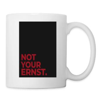 Not Your Ernst – Dark Red Statement Poster - Mug - white - Right