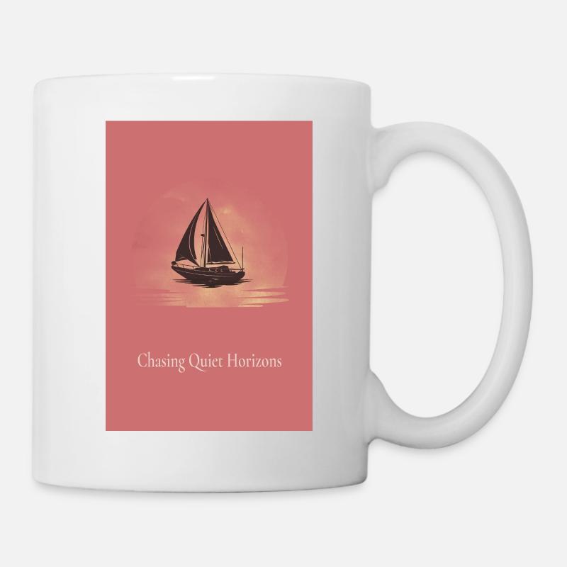 Chasing Quiet Horizons Segel Poster - Tasse - Weiß
