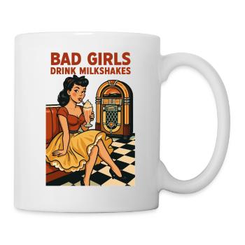 50s Pin-Up: Bad Girls Drink Milkshakes Rockabilly - Mug - white - Right