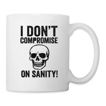 I Don't Compromise on Sanity Skull - Mug - white - Right