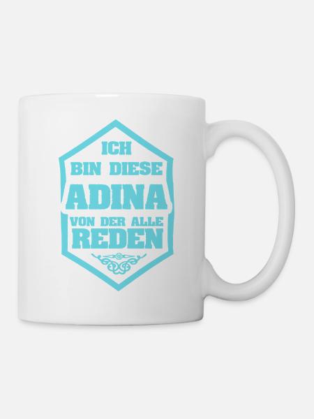 Adina als Spruch - Tasse - Weiß
