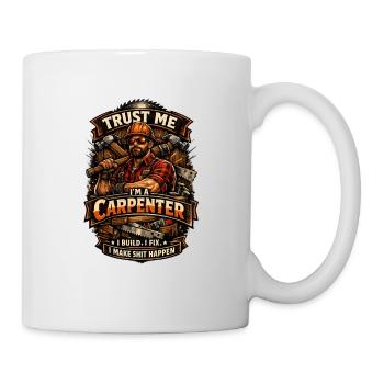 Trust me, I'm a carpenter - Mug - white - Right