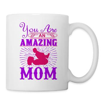 You Are An Amazing Mom Mothers Day Shirt - Mug - white - Right