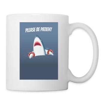 Please Be Patient Funny Shark Humor Design - Mug - white - Right
