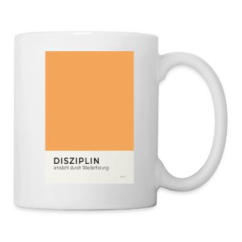 Disziplin entsteht durch Wiederholung Poster - Tasse - Weiß - Rechts