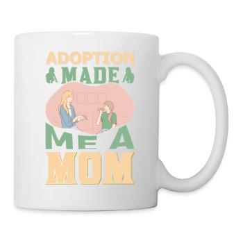  Adoption Made Me a Mom Proud Shirt - Mug - white - Right