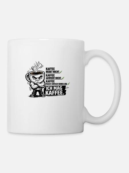 Kaffee lustiger Kaffeespruch - Tasse - Weiß