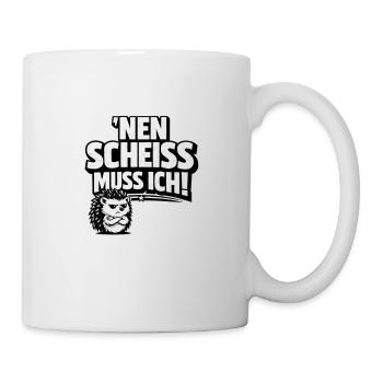 Nen Scheiss Muss Ich Igel - Tasse - Weiß - Rechts