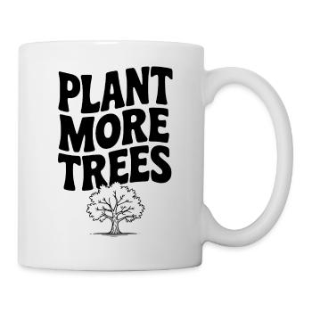 Pflanze mehr Bäume - Tasse - Weiß - Rechts