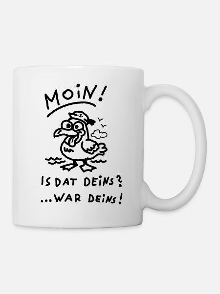 Moin Möwe War Deins Lustiger Spruch  - Tasse - Weiß