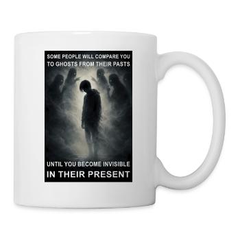 Geister der Vergangenheit - Unsichtbar im Jetzt - Tasse - Weiß - Rechts