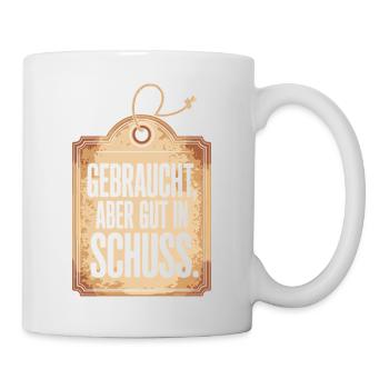 Gebraucht Aber Gut In Schuss Oldtimer Geburtstag - Tasse - Weiß - Rechts
