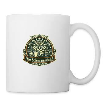 Nen scheiß muss ich Eule Büro Spruch - Tasse - Weiß - Rechts