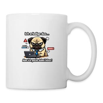 Ich mach das Mops lustiger Büro Spruch - Tasse - Weiß - Rechts