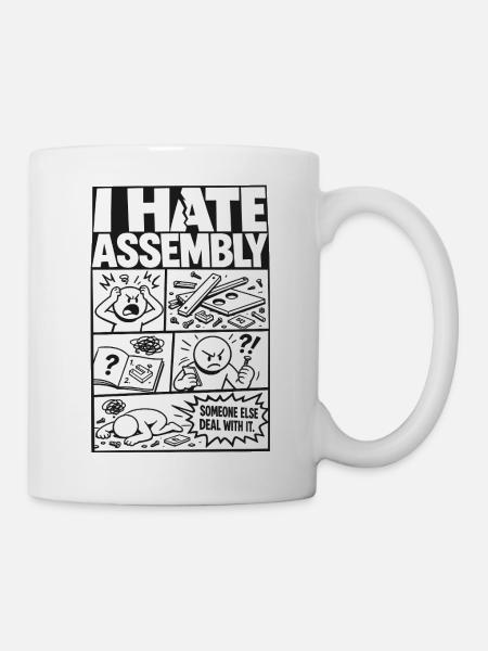 I Hate Assembly Instructions - Tasse - Weiß