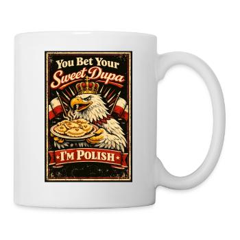 You Bet Your Sweet Dupa I'm Polish - Pierogi - Mug - white - Right