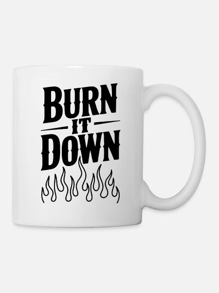 Brenn es nieder - Tasse - Weiß