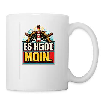 Es Heißt Moin - Maritimer Gruß - Tasse - Weiß - Rechts