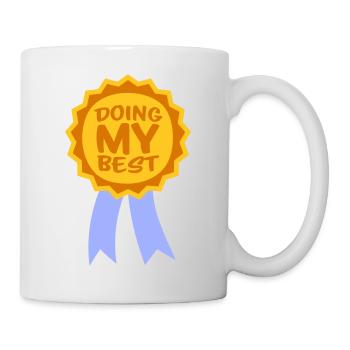 Doing My Best Lustig Ehrlich Motivational Spruch - Tasse - Weiß - Rechts