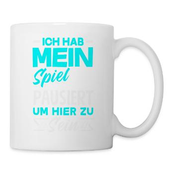 Ich Habe Mein Spiel Pausiert Um Hier Zu Sein - Tasse - Weiß - Rechts