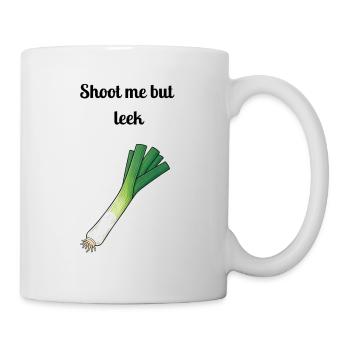 Wortspiel: Shoot Me But Leek - Tasse - Weiß - Rechts