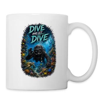 Dive And Let Dive - Tauche Und Lass Tauchen - Tasse - Weiß - Rechts