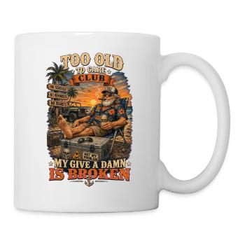 Zu alt, um sich darum zu kümmern - Tasse - Weiß - Rechts