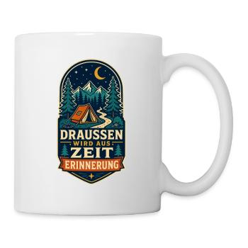 Draußen wird aus Zeit Erinnerung – Camping - Tasse - Weiß - Rechts