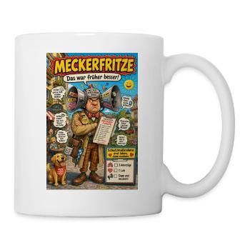 Meckerfritze – Der Nörgler mit Humor im Alltag - Tasse - Weiß - Rechts
