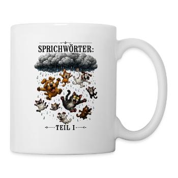 Sprichwort Es regent Hunde und Katzen - Tasse - Weiß - Rechts