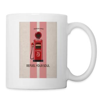Refuel Your Soul - Premium Coffee Poster - Tasse - Weiß - Rechts