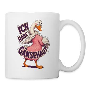 Ich Habe Gänsehaut – Lustige Gans - Tasse - Weiß - Rechts