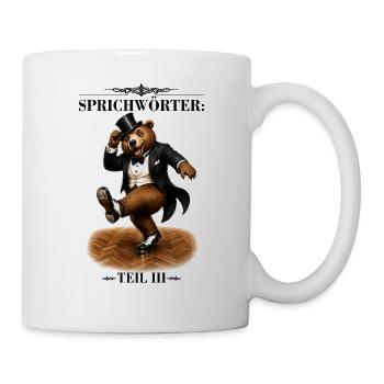 Sprichwort Da steppt der Bär - Tasse - Weiß - Rechts