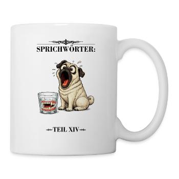 Sprichwort Hunde die bellen beissen nicht - Tasse - Weiß - Rechts
