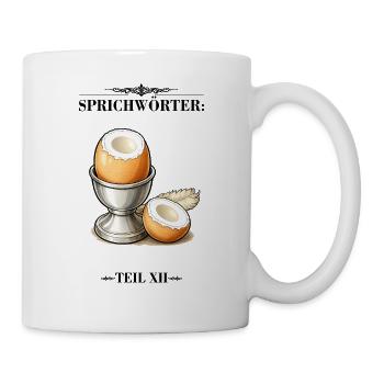 Sprichwort Nicht das Gelbe vom Ei - Tasse - Weiß - Rechts