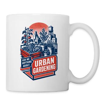 Urban Gardening Ask Me Anything about it - Mug - white - Right