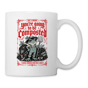 Urban Gardening Compost Thats Enough - Mug - white - Right