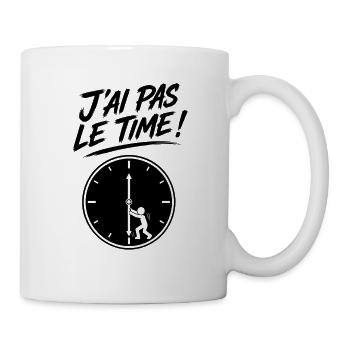 J'ai Pas Le Temps – Time - Horloge En Mouvement - Mug blanc - blanc - Droite