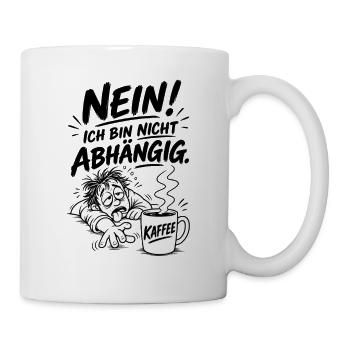 Kaffee Abhängig - Tasse - Weiß - Rechts