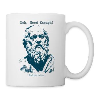 Eeh Good Enough - Mediocrates - Mug - white - Right