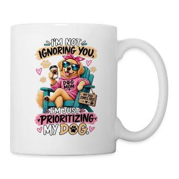 Dog Mom Priorities – Funny Sarcastic Dog Design - Mug blanc - blanc - Droite