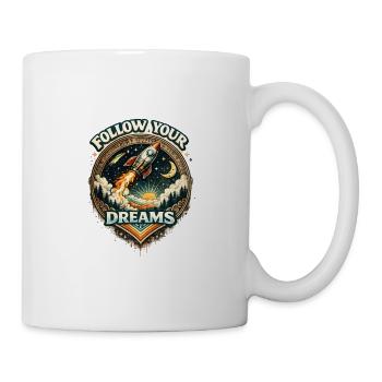 Folge deinen Träumen Rakete - Tasse - Weiß - Rechts