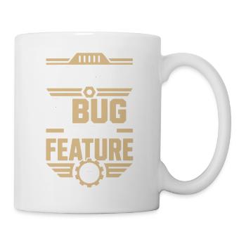It's Not A Bug It's A Feature Nerd Shirt - Tasse - Weiß - Rechts