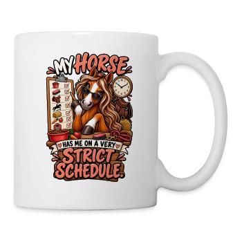 Horse Owner Strict Schedule - Tasse - Weiß - Rechts