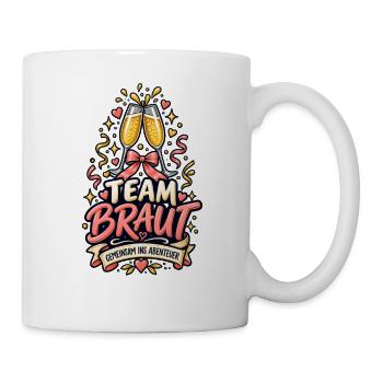 Team Braut – Gemeinsam ins Abenteuer - Tasse - Weiß - Rechts