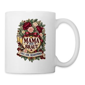 Mama der Braut – Stolz Liebe Freudentränen - Tasse - Weiß - Rechts