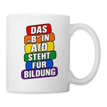 Das B in AfD steht für Bildung – Satire - Tasse - Weiß - Rechts