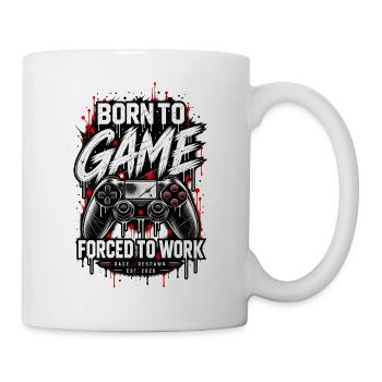 BORN TO GAME – FORCED TO WORK | RAGE//RESPAWN - Tasse - Weiß - Rechts