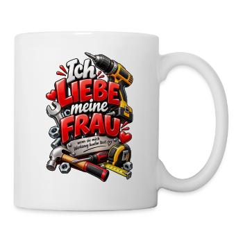 Ich liebe meine Frau – Werkzeug - Tasse - Weiß - Rechts