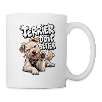 Terrier Do It Better Spruch - Tasse - Weiß - Rechts
